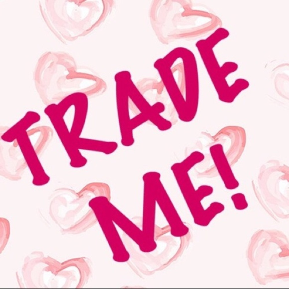 Trade with me! 😍